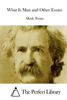 Front cover_What Is Man and Other Essays