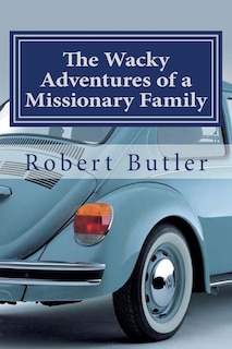 Couverture_The Wacky Adventures of a Missionary Family