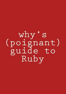 Front cover_why's (poignant) guide to Ruby