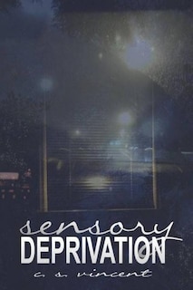 Front cover_Sensory Deprivation