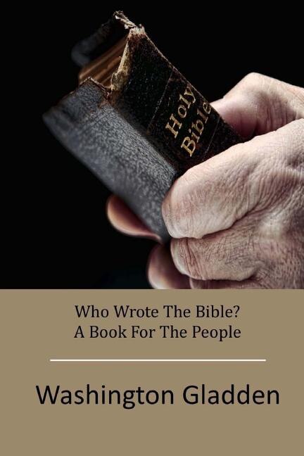 Front cover_Who Wrote The Bible? A Book For The People