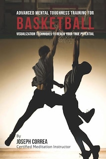 Front cover_Advanced Mental Toughness Training for Basketball