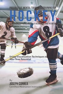 Front cover_Progressive Mental Toughness Training for Hockey