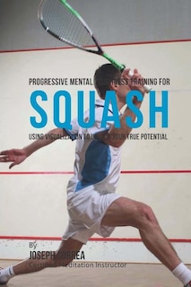 Front cover_Progressive Mental Toughness Training for Squash