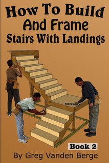 Front cover_How To Build And Frame Stairs With Landings
