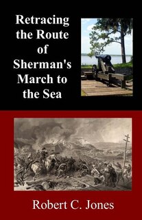 Couverture_Retracing the Route of Sherman's March to the Sea