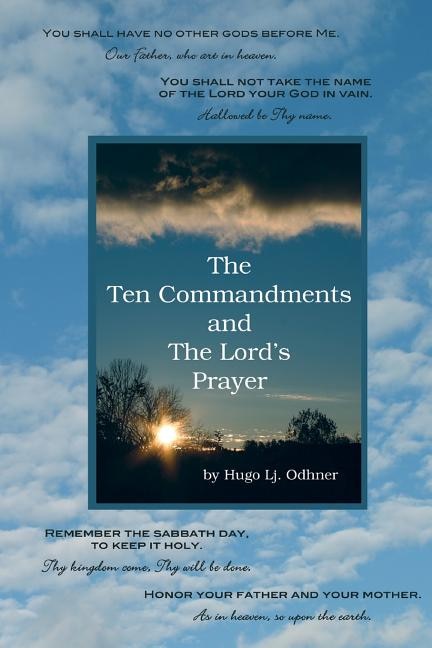 The Ten Commandments and the Lord's Prayer