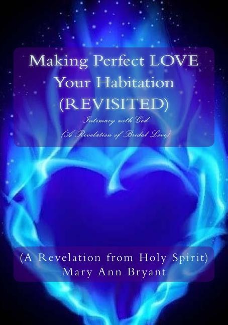 Couverture_Making Perfect LOVE Your Habitation (REVISITED)