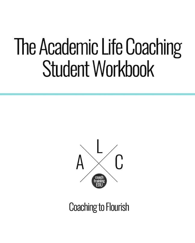 Front cover_The Academic Life Coaching Student Workbook