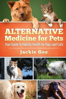 Couverture_Alternative Medicine for Pets