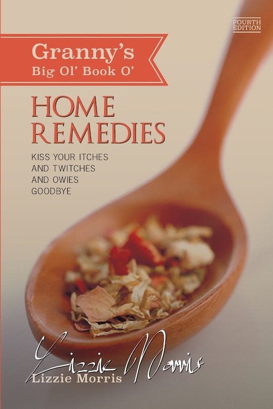 Front cover_Granny's Big Ol' Book O' Home Remedies