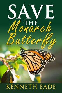 Front cover_Save the Monarch Butterfly