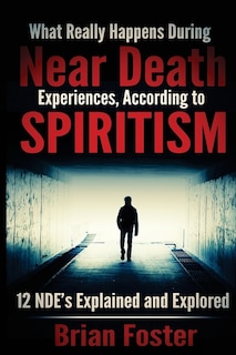 Couverture_What Really Happens During Near Death Experiences, According to Spiritism