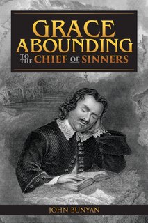 Front cover_Grace Abounding to the Chief of Sinners
