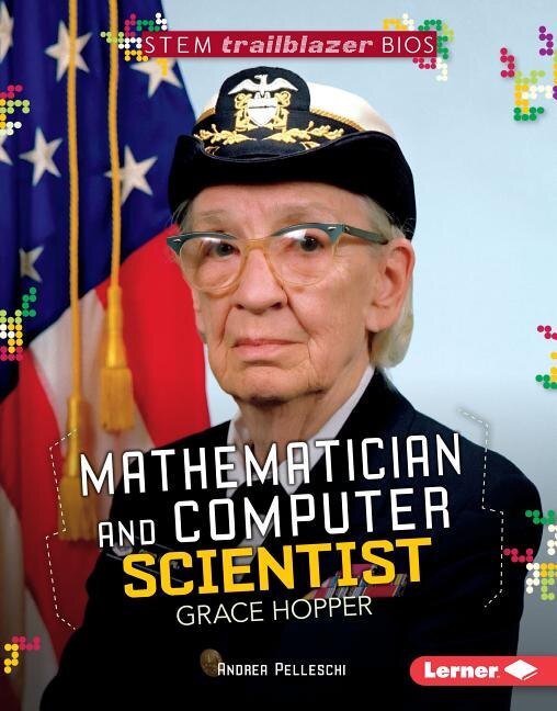 Front cover_Mathematician and Computer Scientist Grace Hopper