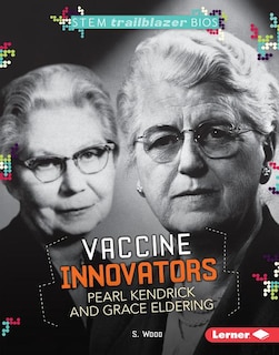 Couverture_Vaccine Innovators Pearl Kendrick and Grace Eldering
