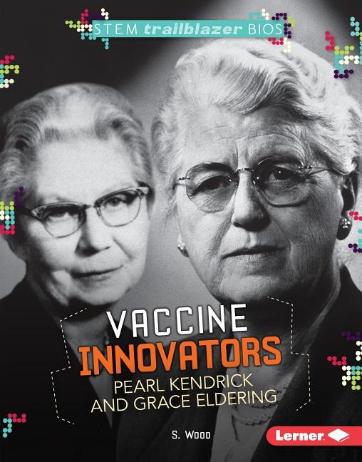 Couverture_Vaccine Innovators Pearl Kendrick and Grace Eldering