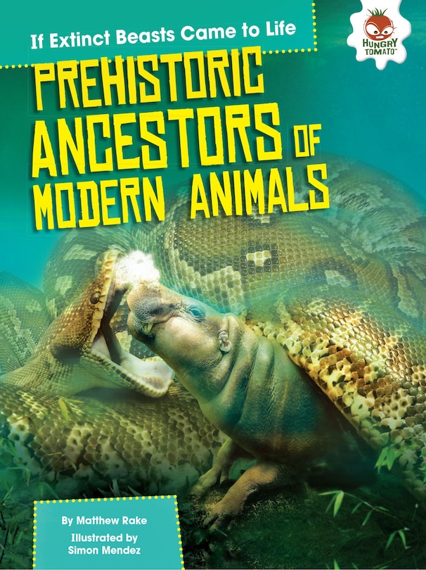 Front cover_Prehistoric Ancestors Of Modern Animals