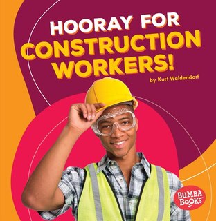 Front cover_Hooray for Construction Workers!
