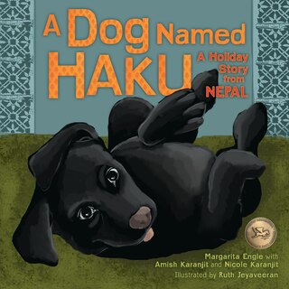 A Dog Named Haku: A Holiday Story From Nepal