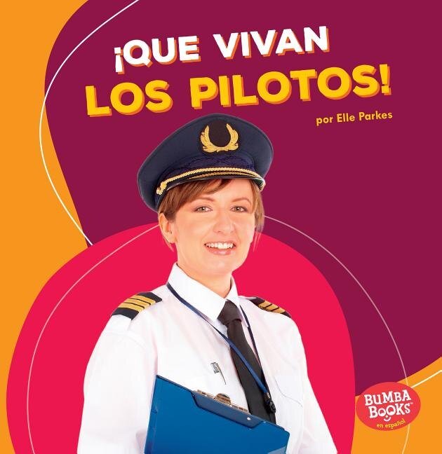 Front cover_¡Que Vivan Los Pilotos! (Hooray for Pilots!)