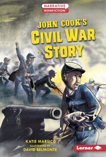 Front cover_John Cook's Civil War Story