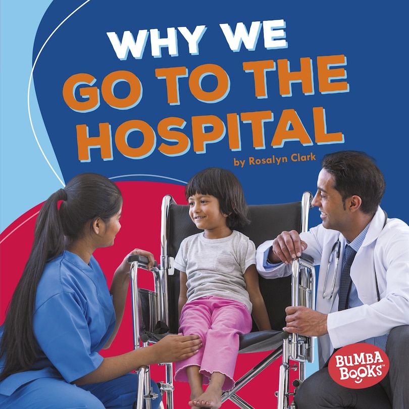 Front cover_Why We Go to the Hospital