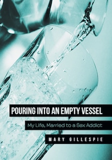 Front cover_Pouring into an Empty Vessel