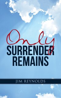 Front cover_Only Surrender Remains