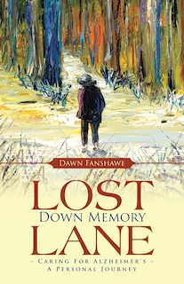 Couverture_Lost Down Memory Lane - Caring For Alzheimer's