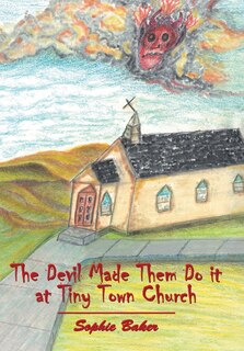 Front cover_The Devil Made Them Do it at Tiny Town Church