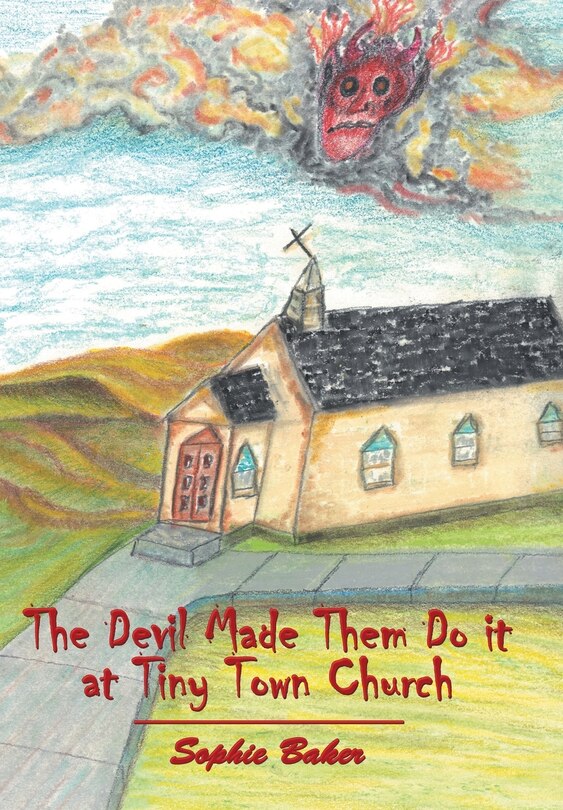Front cover_The Devil Made Them Do it at Tiny Town Church