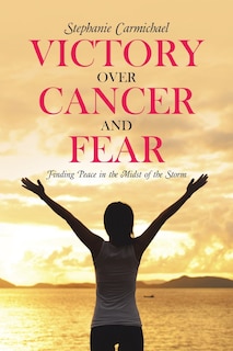 Front cover_Victory Over Cancer and Fear