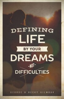 Couverture_Defining Life by Your Dreams Not Difficulties