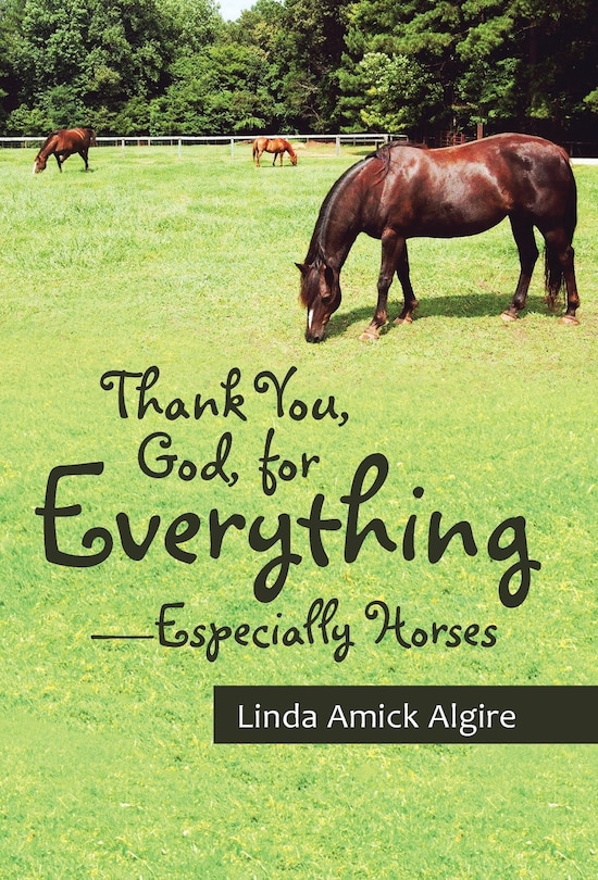 Front cover_Thank You, God, for Everything-Especially Horses