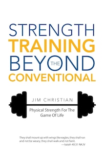 Front cover_Strength Training Beyond The Conventional