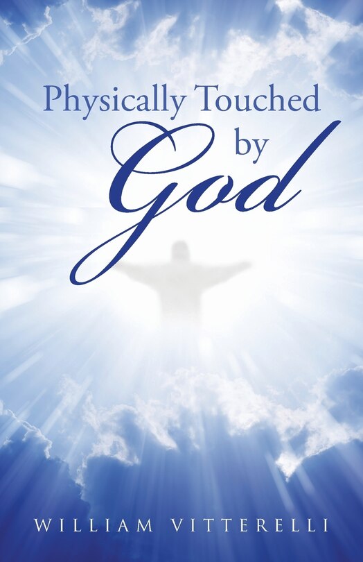 Front cover_Physically Touched by God