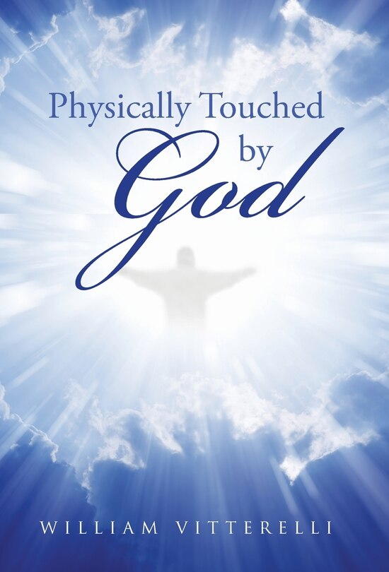 Front cover_Physically Touched by God