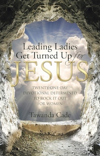 Front cover_Leading Ladies Get Turned Up for Jesus