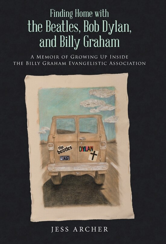 Front cover_Finding Home with the Beatles, Bob Dylan, and Billy Graham