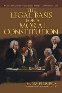 Front cover_The Legal Basis for a Moral Constitution