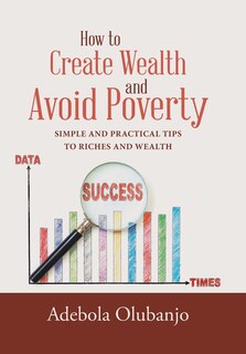 Front cover_How to Create Wealth and Avoid Poverty