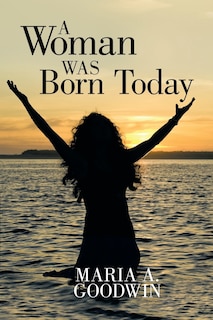 Front cover_A Woman Was Born Today