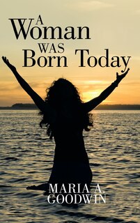 Front cover_A Woman Was Born Today