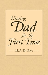 Front cover_Hearing Dad for the First Time