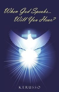 Front cover_When God Speaks...Will You Hear?