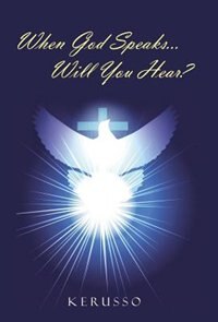 Front cover_When God Speaks...Will You Hear?