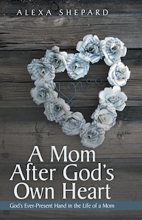 Couverture_A Mom After God's Own Heart