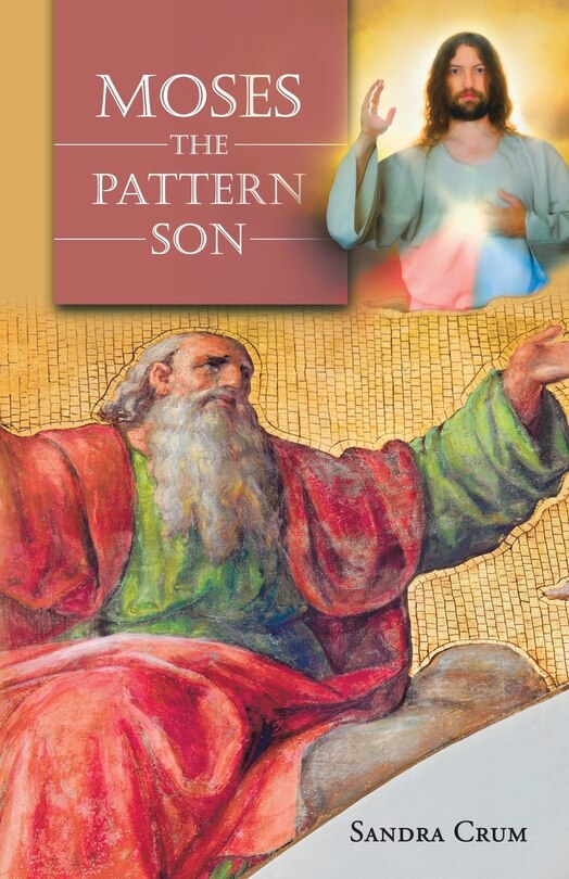 Front cover_Moses the Pattern Son