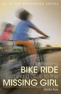 Front cover_A Terrifying Bike Ride and a Clue to the Missing Girl